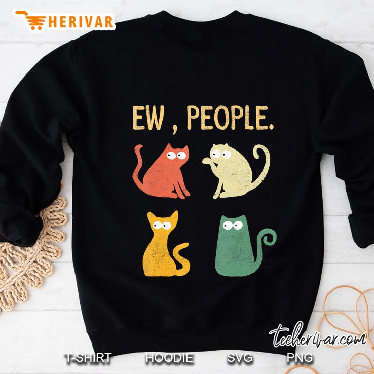 Ew People Meowy Cat Lovers Sweatshirt