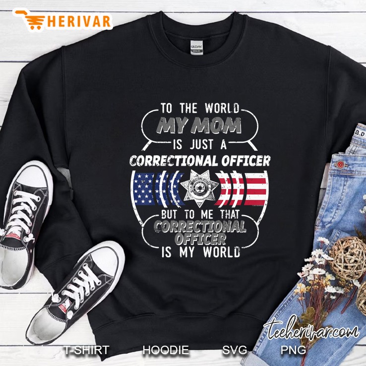My Mom Correctional Officer Shirt Corrections Officer Sweatshirt