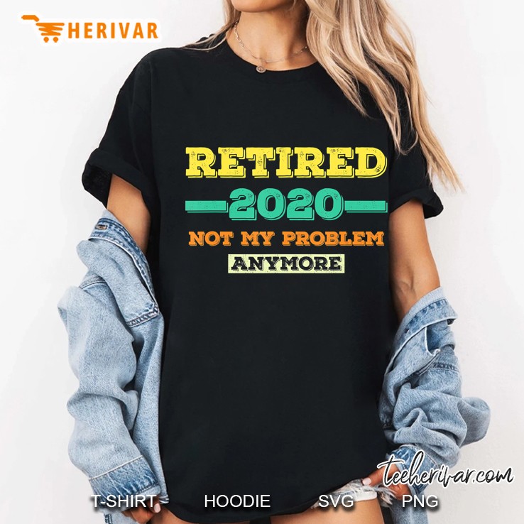 Retired 2020 Funny Gift, Retirement Ladies Tee