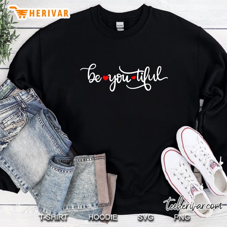 Be You Tiful 2 Sweatshirt