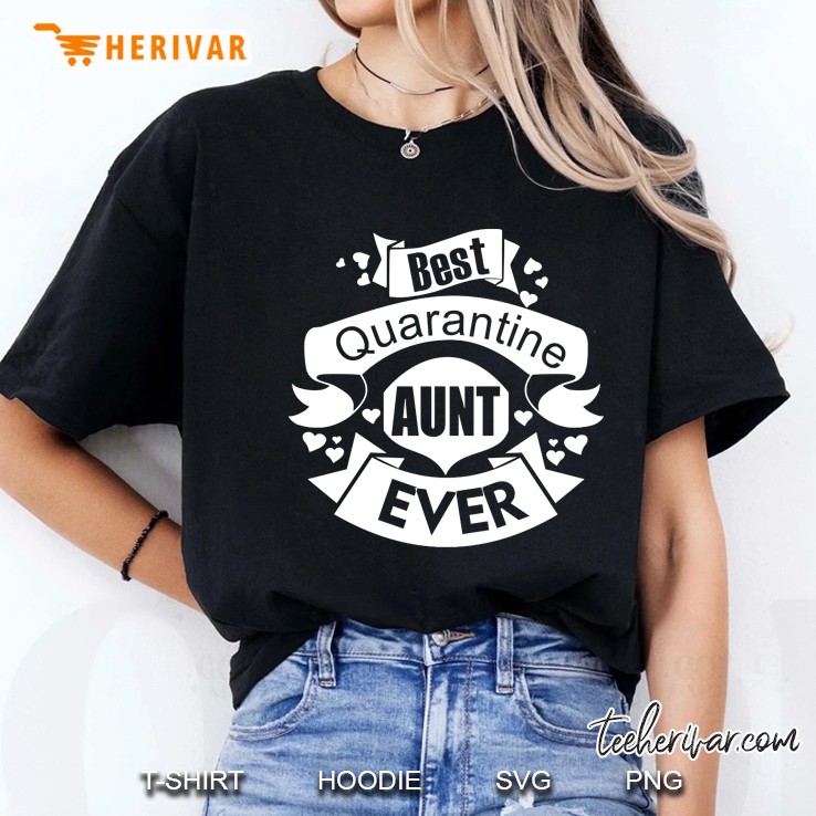 Best Quarantine Aunt Ever Ladies Tee