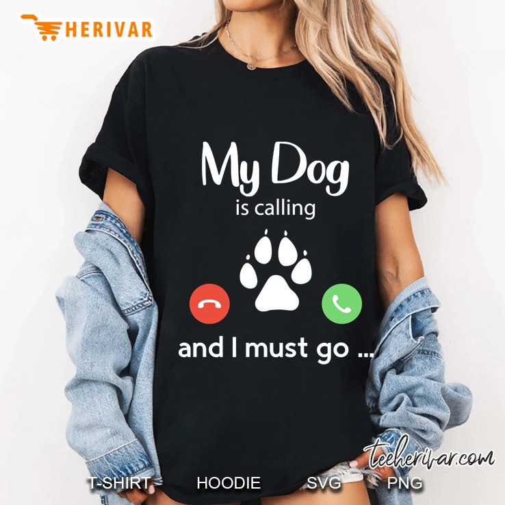 My Dog Is Calling Funny Dog Lover Ladies Tee