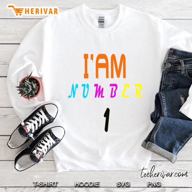 I Am Number 1 Sweatshirt