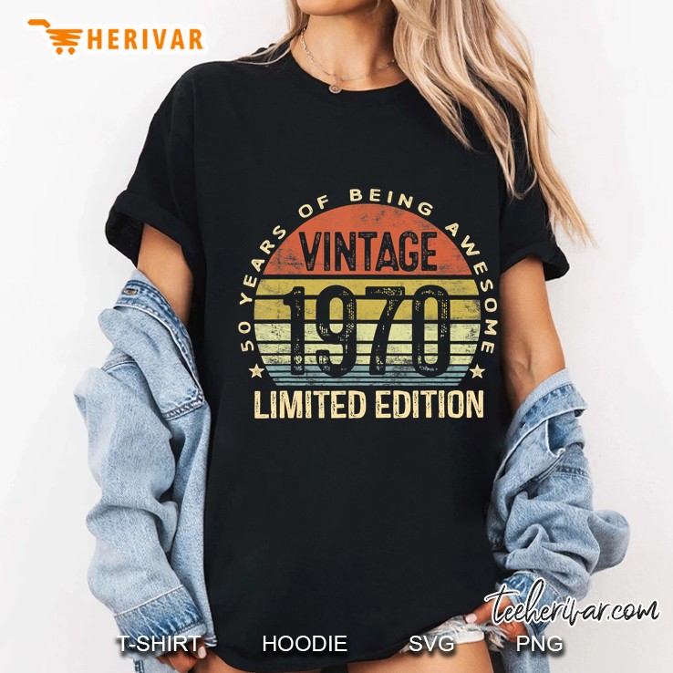 50 Year Old Gifts Vintage 1970 Limited Edition 50Th Birthday Ladies Tee