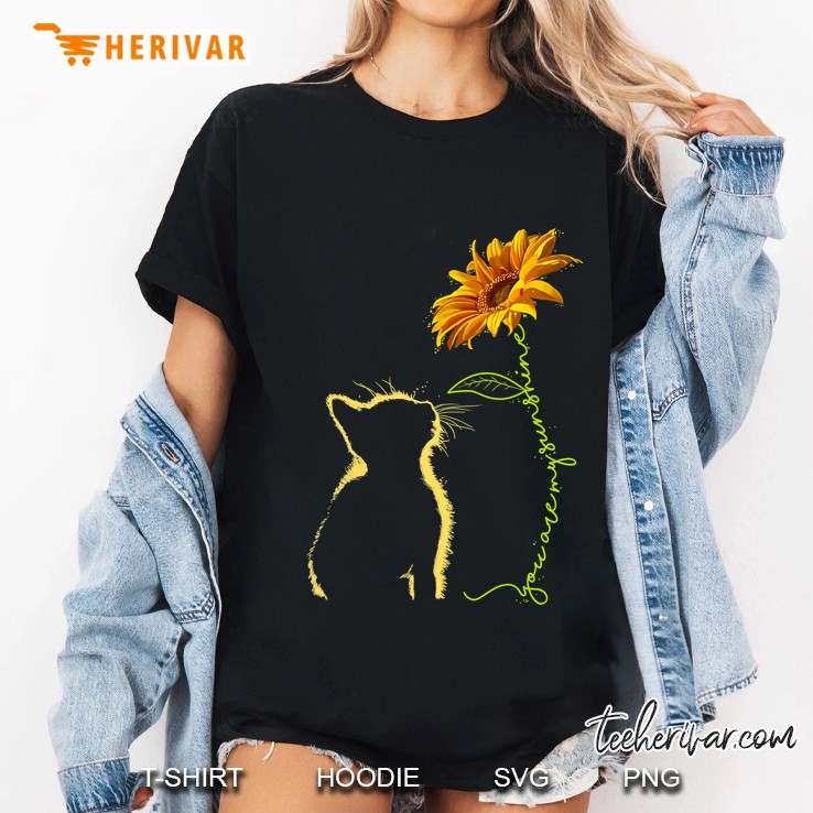 Cat You Are My Sunshine Cats Tee Shirt Gifts Ladies Tee