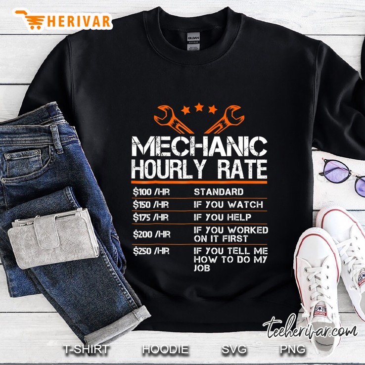 Funny Mechanic Hourly Rate Gif Labor Rates Sweatshirt