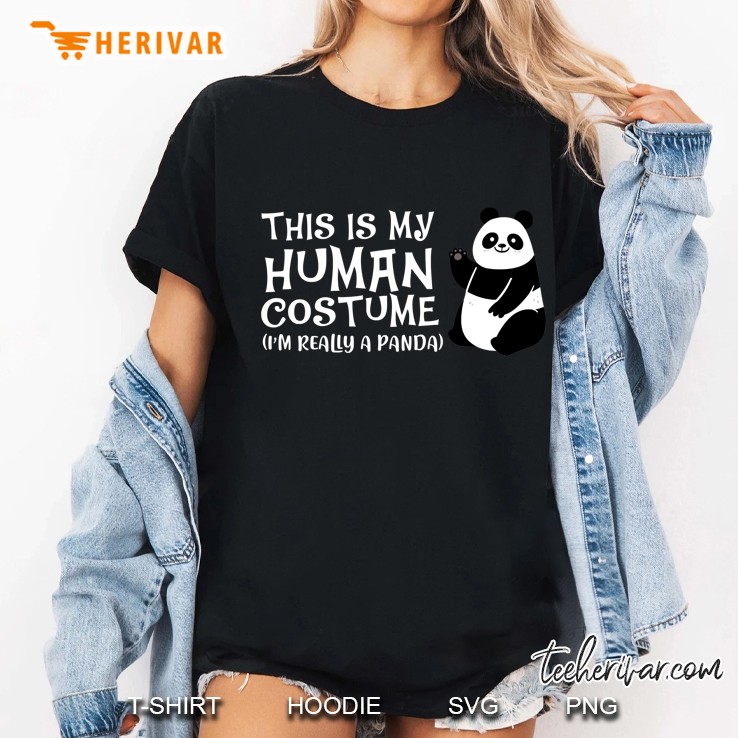 Panda This Is My Human Costume I'm Really A Panda Pullover Hoodie