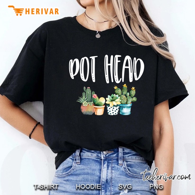 Pot Head Cactus Gardening Plant Lover Pothead Gardener Gift Pullover Hoodie