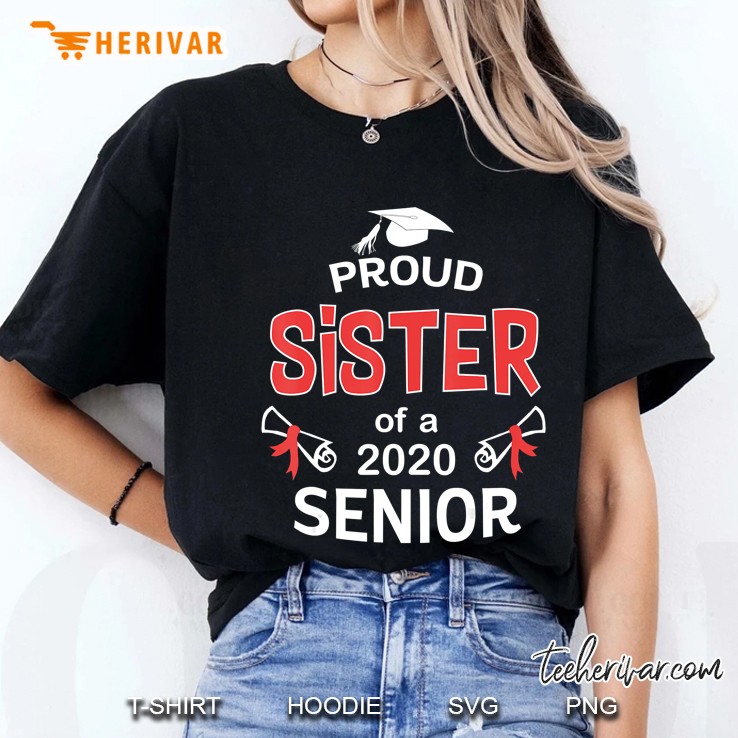 Proud Sister Of A 2020 Senior Shirt Graduation 2020 Gift Ladies Tee