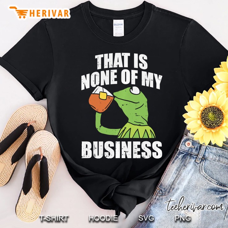 That's None Of My Business Meme Funny Frog Sipping Tea Gift Pullover Shirt