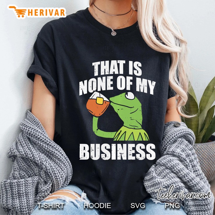 That's None Of My Business Meme Funny Frog Sipping Tea Gift Pullover Hoodie