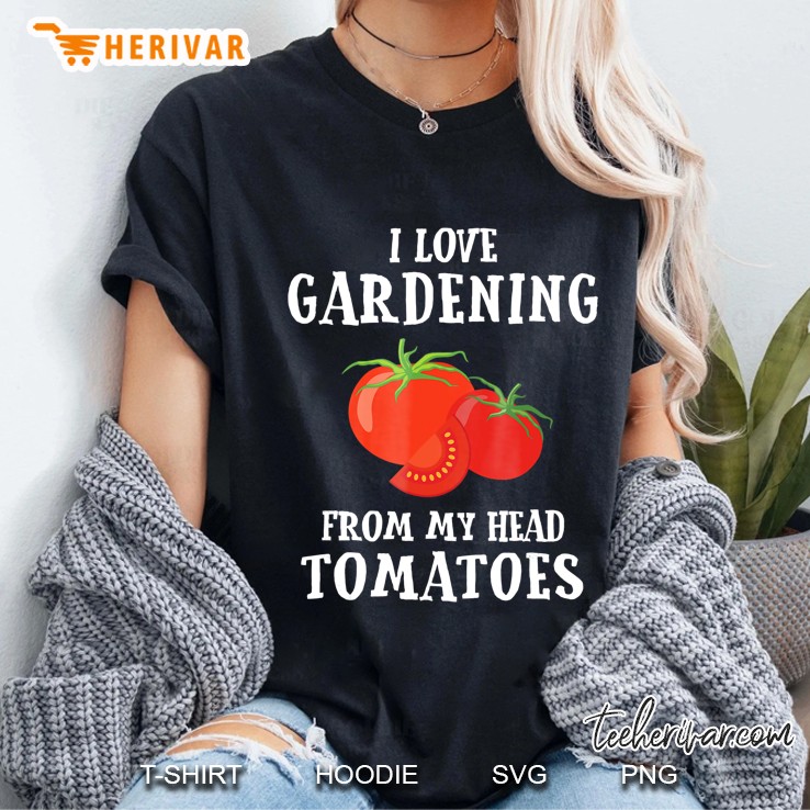 Vegetable Gardener Gift Tshirt Gardening Funny Pun Tomatoes Hoodie