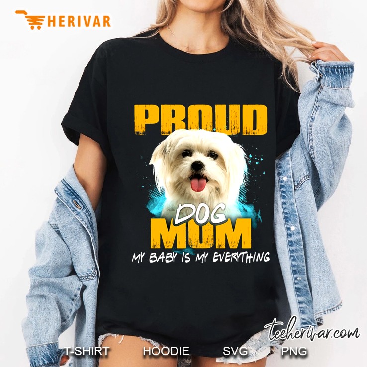 Proud Dog Mom My Baby Is My Everything Malta Version Hoodie