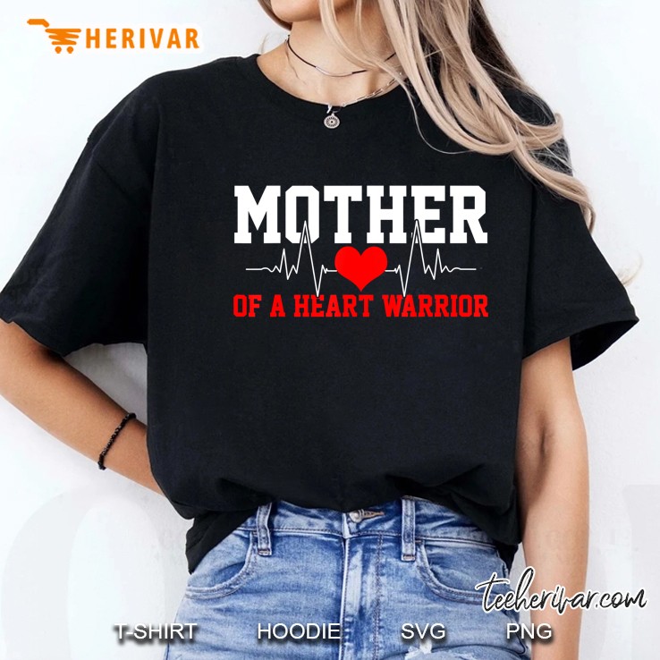 Heart Awareness Shirt Heartbeat Warrior Tshirt Mother Gift Hoodie