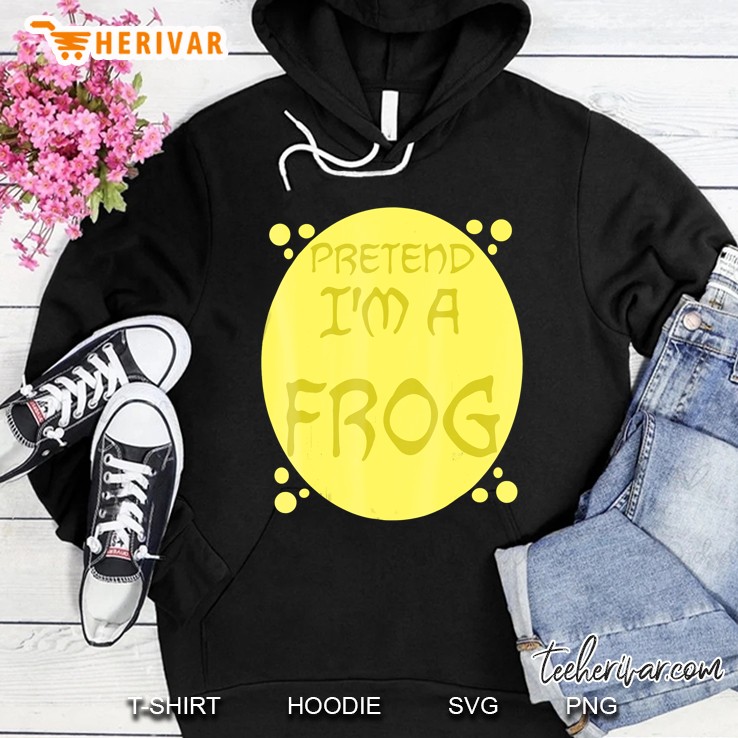 Pretend I'm A Frog Shirt - Easy Halloween Costume Tee Mugs