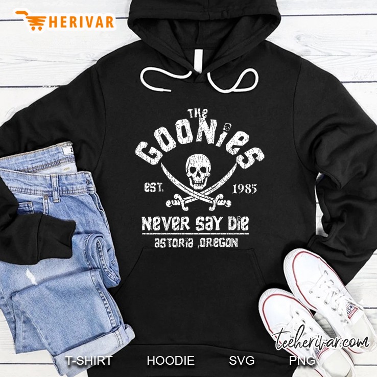 Goonies Never Say Die Hoodie