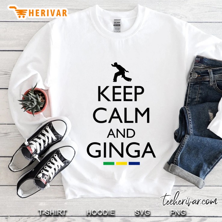 Keep Calm And Ginga Capoeira Gift Ideas Tank Top Sweatshirt