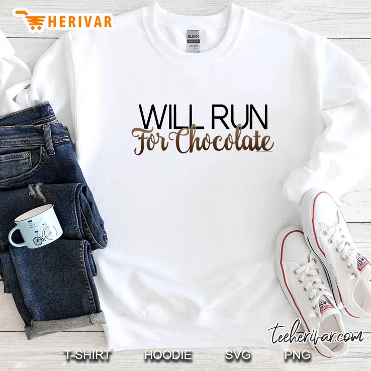 Womens Will Run For Chocolate Funny Women
