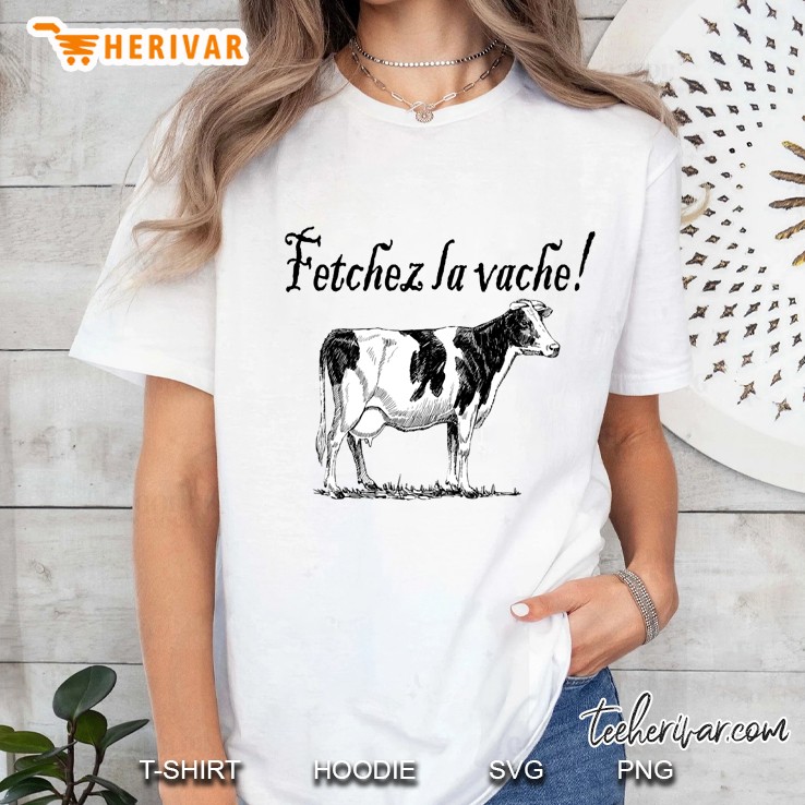 Fetchez La Vache - Fetch The Cow Slim Fit Ladies Tee