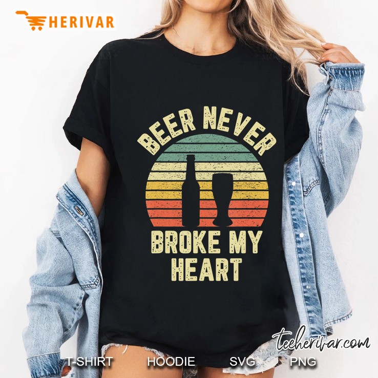 Beer Never Broke My Hear Funny Beer Shirts Drinking Hoodie