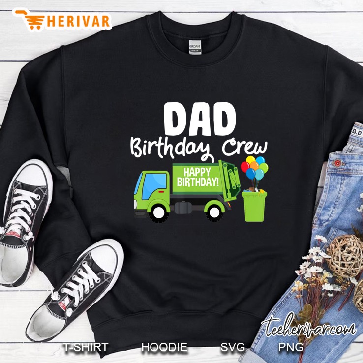 Dad Birthday Crew Garbage Truck Birthday Party Sweatshirt