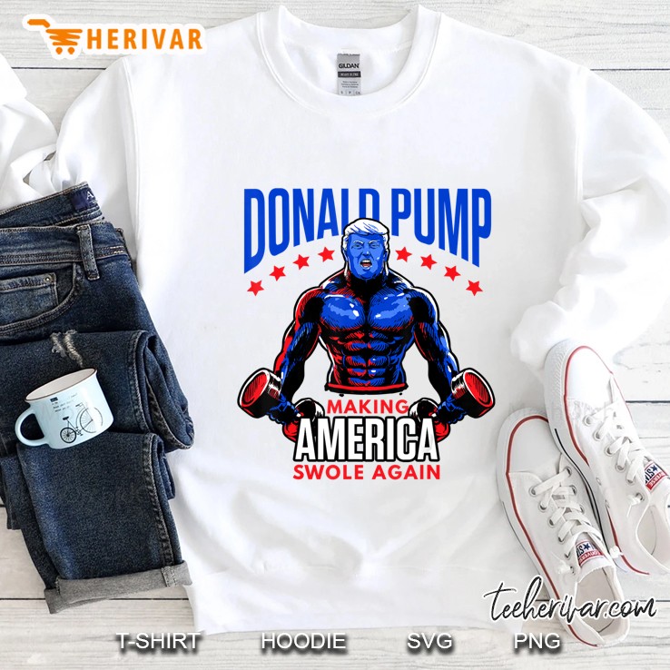 Donald Pump Making America Swole Again Trump Weight Lifting Gym Fitness Sweatshirt