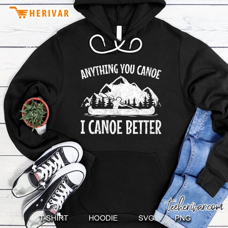 Anything You Canoe Canoeing Gift Mugs