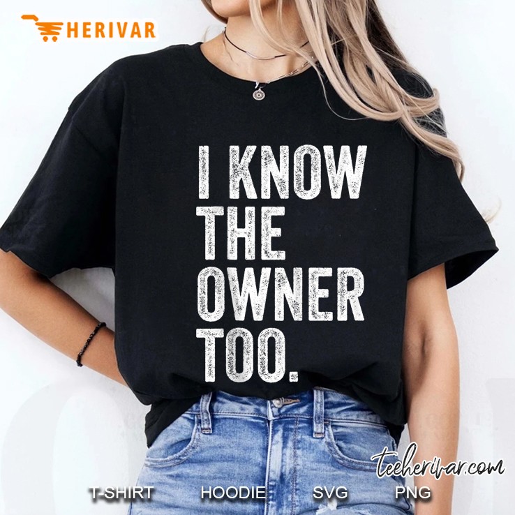 I Know The Owner Too Bartending Funny Bartender Tank Top Ladies Tee