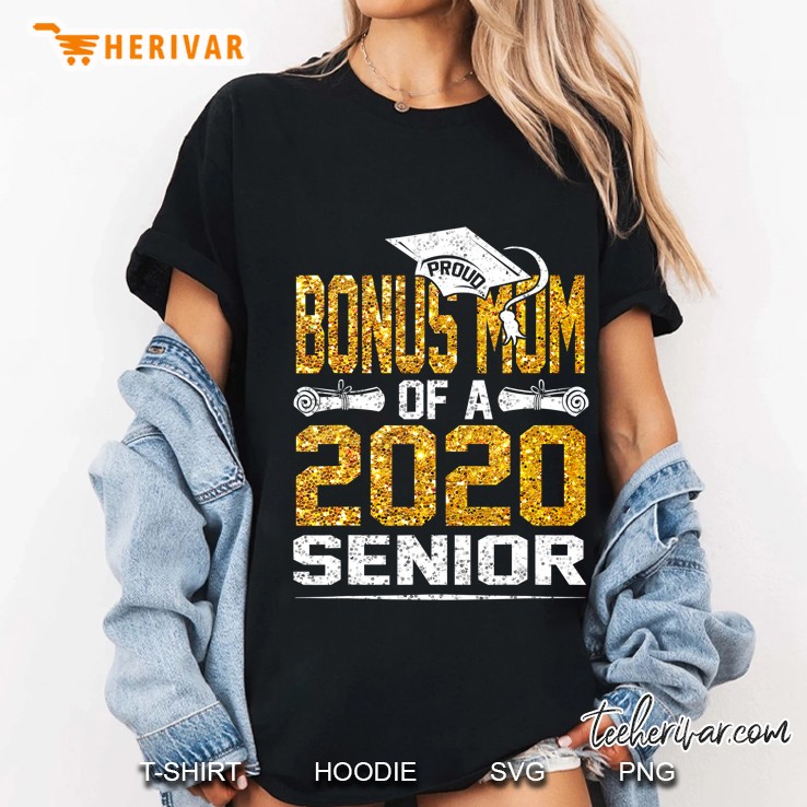 Proud Bonus Mom Of A 2020 Senior Ladies Tee