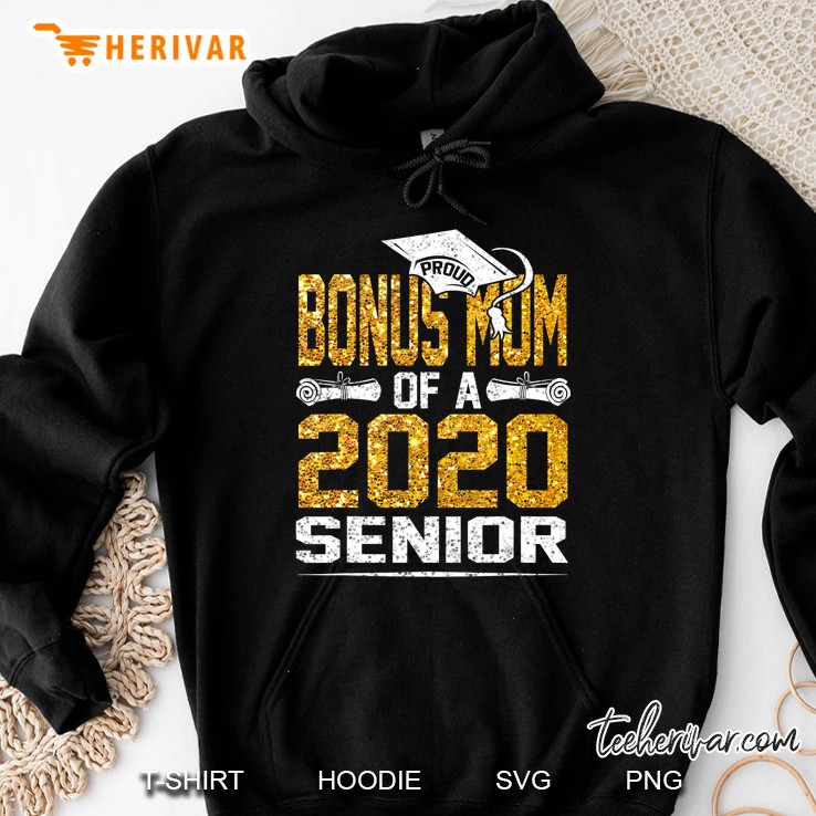 Proud Bonus Mom Of A 2020 Senior Hoodie