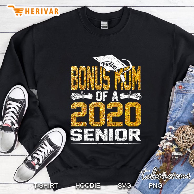 Proud Bonus Mom Of A 2020 Senior Sweatshirt