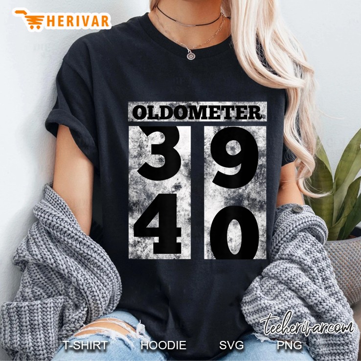 Funny Oldometer 39 To 40 Shirt 40Th Birthday Ladies Tee