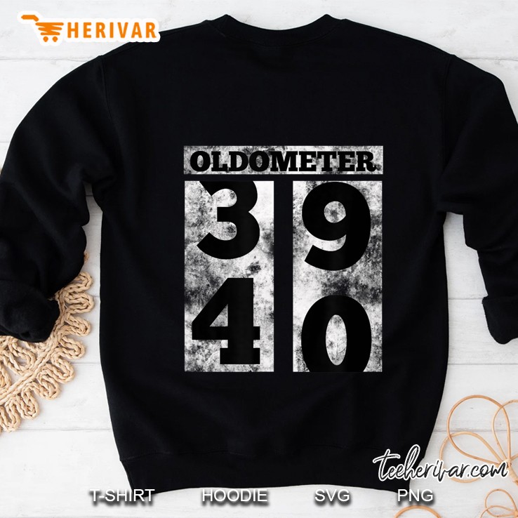 Funny Oldometer 39 To 40 Shirt 40Th Birthday Sweatshirt
