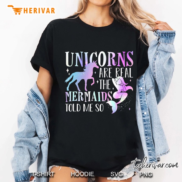 Funny Unicorns Are Real The Mermaid Told Me So Tee Shirt Ladies Tee