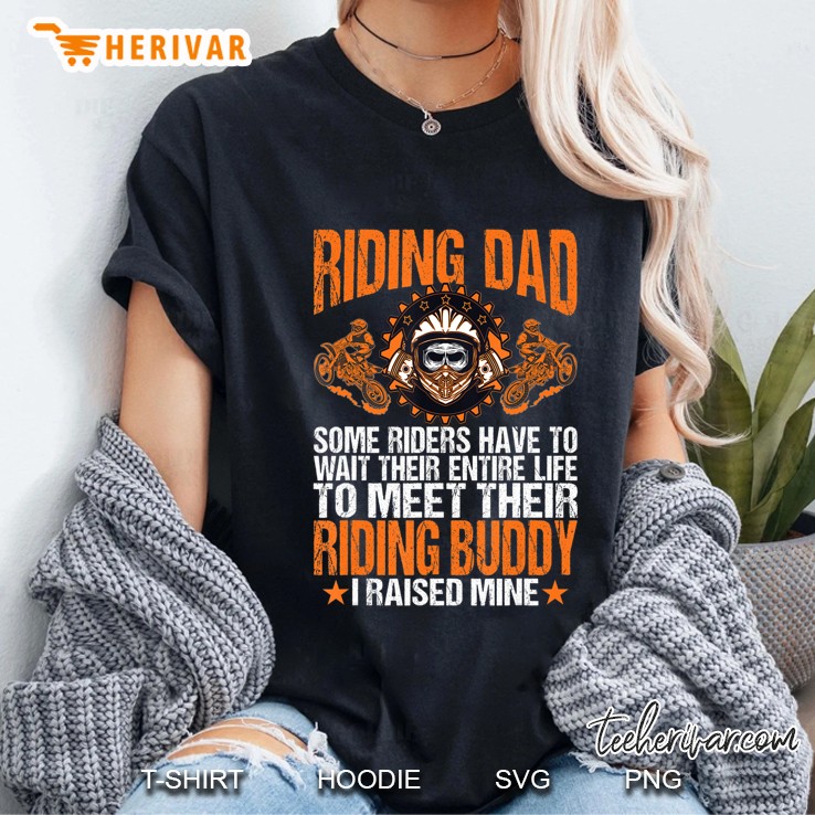 I Raised My Riding Buddy - Motocross Dad Riding Shirts Hoodie