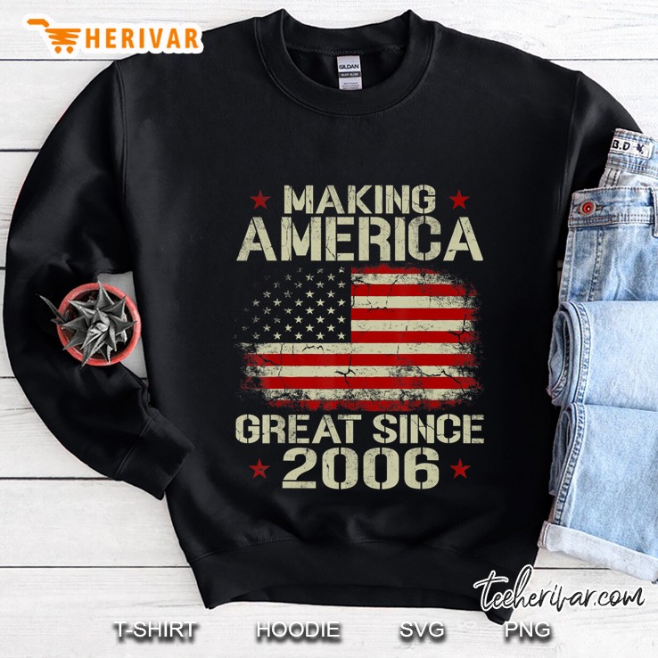 Making America Great Since 2006 Vintage Gifts 14Th Birthday Sweatshirt