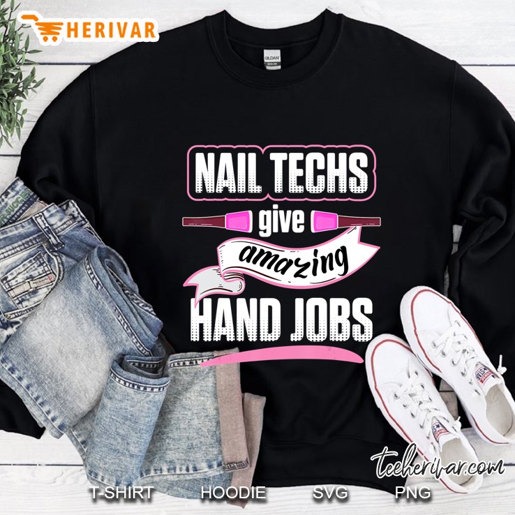 Nail Technician Hand Jobs Nail Tech Artist Manicurist Sweatshirt
