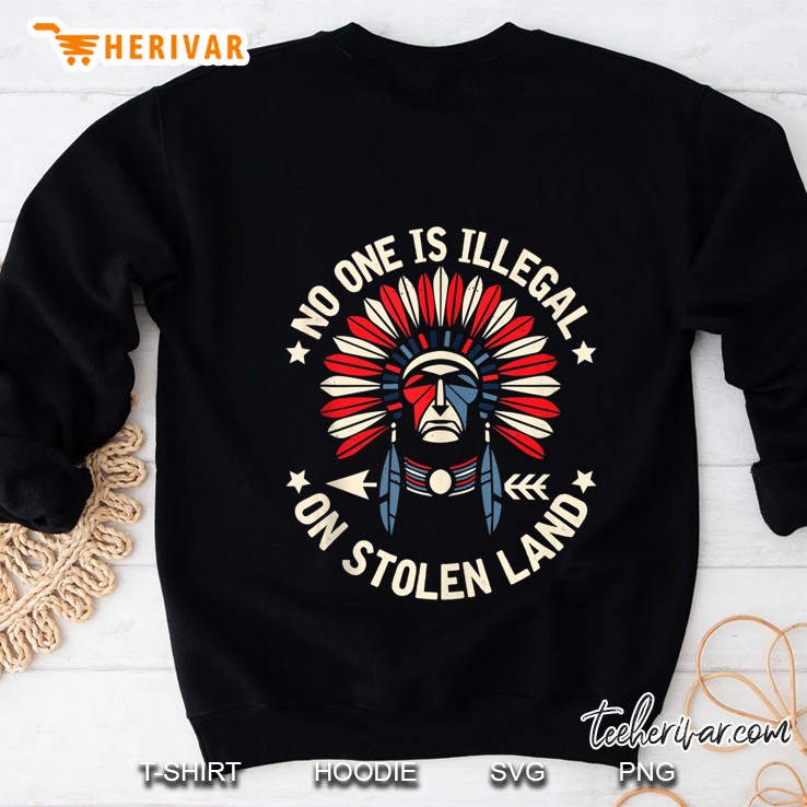 No One Is Illegal On Stolen Land Indigenous Tank Top Sweatshirt