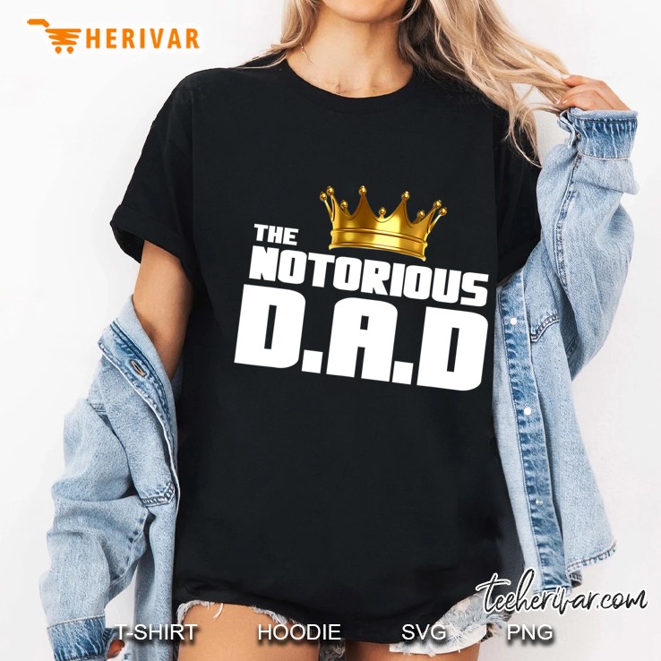 Old School Funny Hip Hop Fathers Day Notorious Dad Ladies Tee