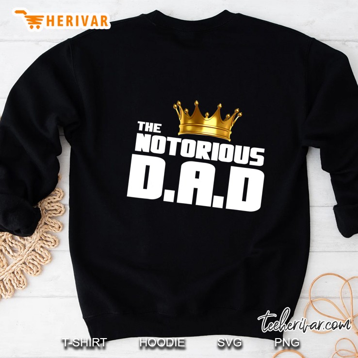 Old School Funny Hip Hop Fathers Day Notorious Dad Sweatshirt
