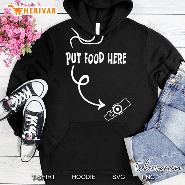 Put Food Here! Feeding Tube Inspirational Awareness Gift Hoodie