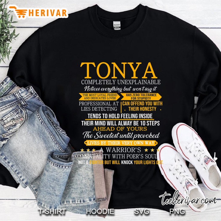 Tonya Completely Unexplainable Shirt First Name Tee Mugs