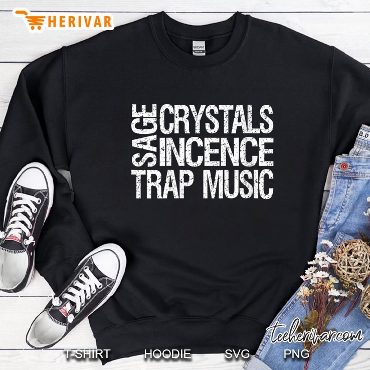Womens Sage Crystals Incense And Trap Music Spiritual Lovers Gift V-Neck Sweatshirt