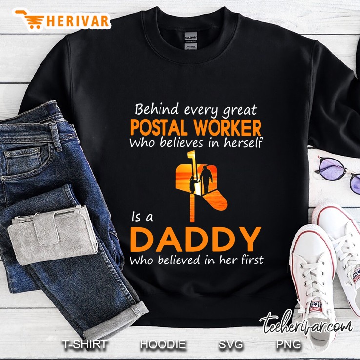 Behind Every Great Postal Worker Who Believes In Herself Is A Daddy Mugs