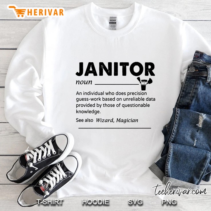 Janitor Noun An Individual Who Does Precision Guess-Work Sweatshirt