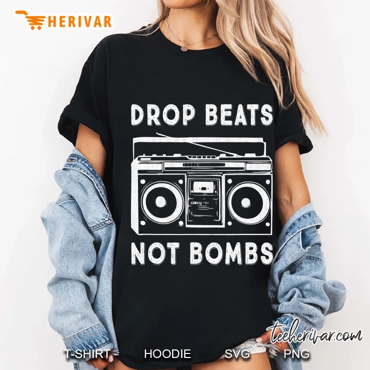 Drop Beats Not Bombs Anti-War Boombox Music Peace Hoodie