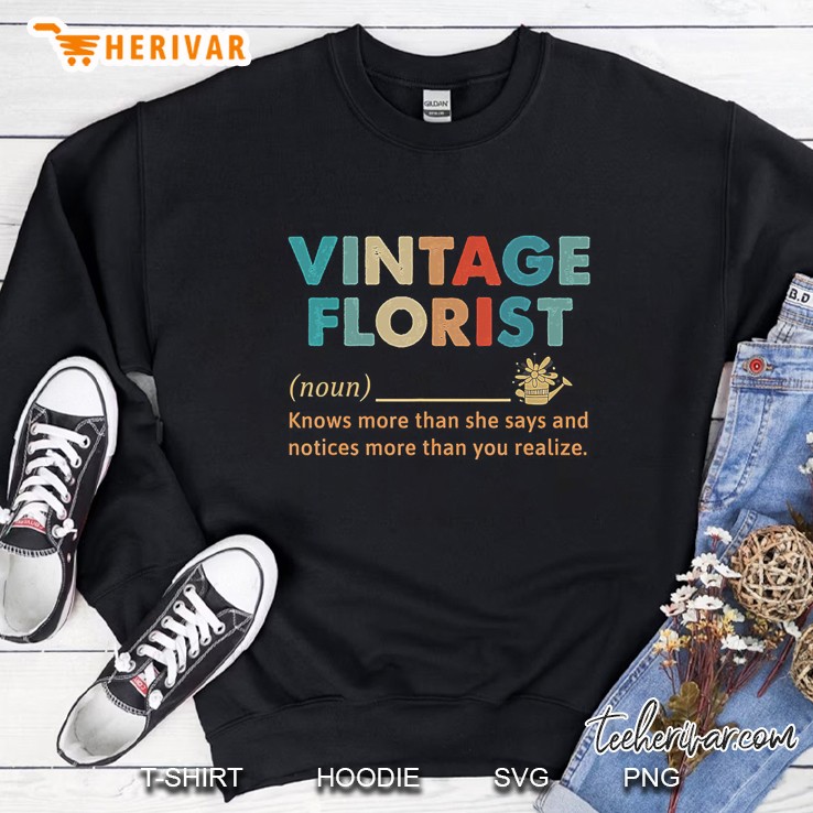 Vintage Florist Knows More Than She Says And Notices Sweatshirt