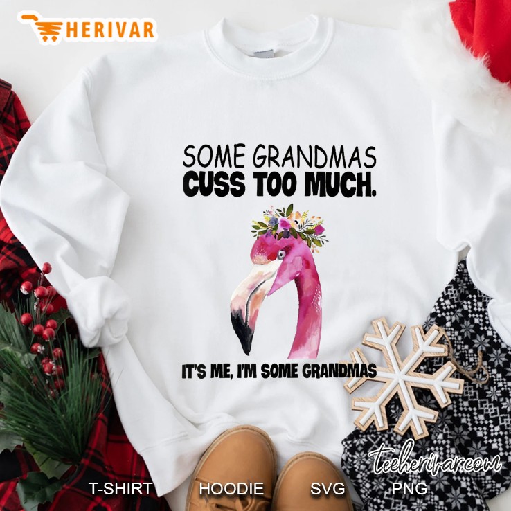 Some Grandmas Cuss Too Much Funny Flamingo Sweatshirt