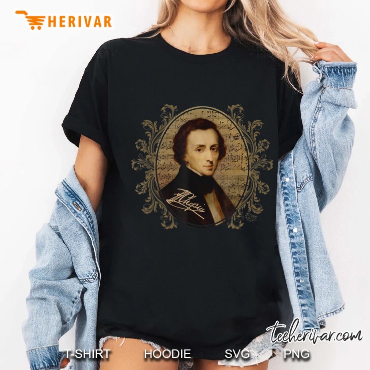 Frederic Chopin Shirt Classical Music Lovers Pianist Gift Hoodie