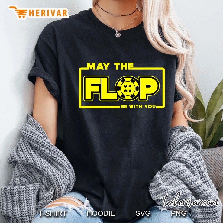May The Flop Be With You Funny Holdem Poker Card Player Gift Ladies Tee